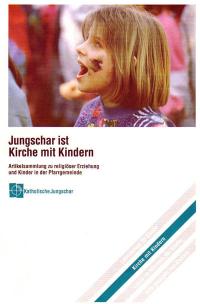 Jungschar ist Kirche mit Kindern