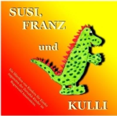 Susi, Franz und Kulli - Das Buch