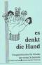 Es denkt die hand