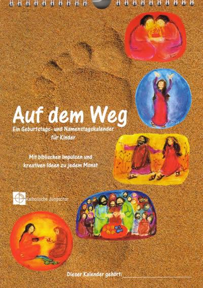 Auf dem Weg. Ein Geburtstags- und Namenskalender für Kinder